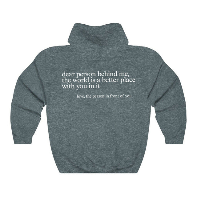 "Dear Person Behind Me" Inspirational Letter Print Hoodie