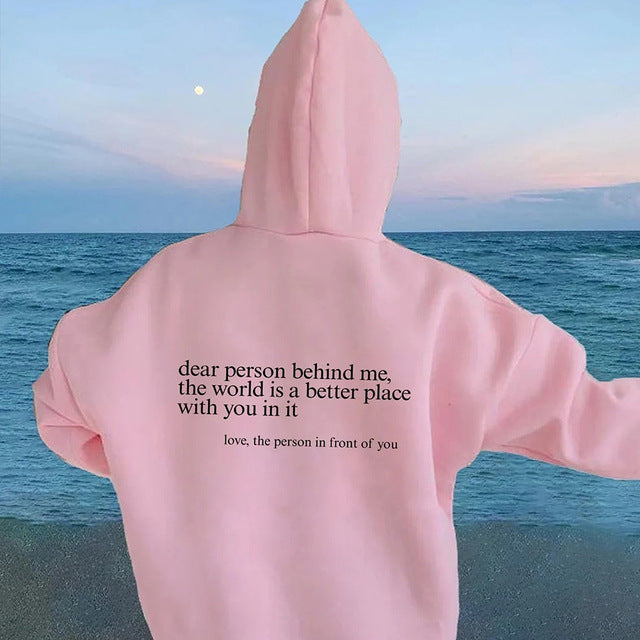 "Dear Person Behind Me" Inspirational Letter Print Hoodie