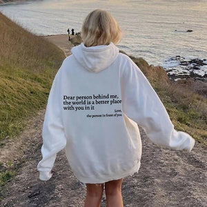 "Dear Person Behind Me" Inspirational Letter Print Hoodie