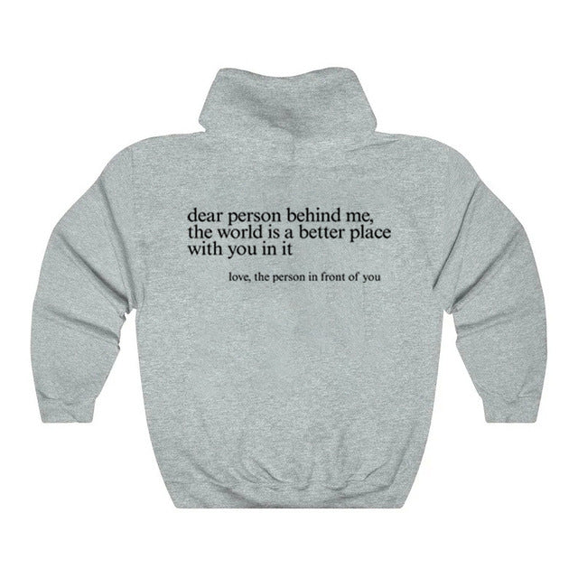 "Dear Person Behind Me" Inspirational Letter Print Hoodie