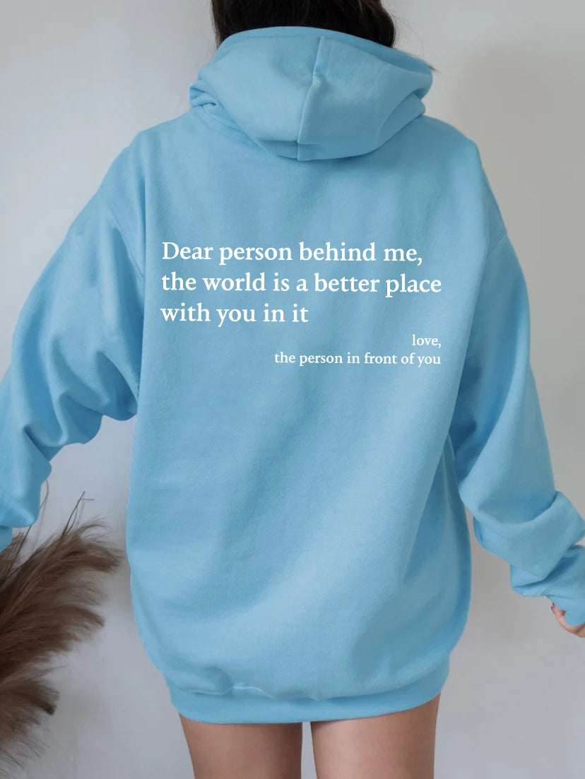"Dear Person Behind Me" Inspirational Letter Print Hoodie